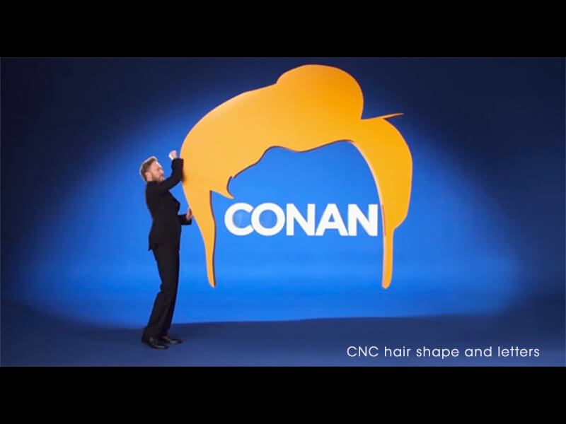Large CNC-cut hair shape and letter for Conan o'Brien